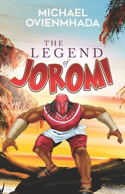 The Legend of Joromi by Ovienmhada, Michael