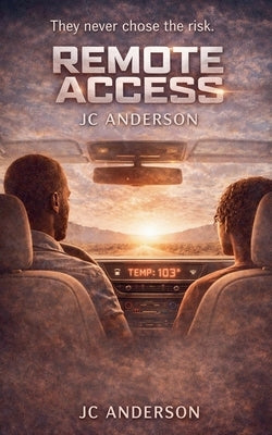 Remote Access by Anderson, JC