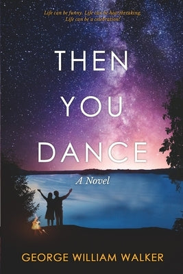 Then You Dance by Walker, George William