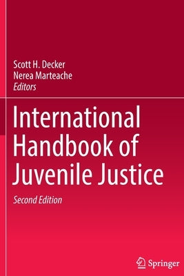International Handbook of Juvenile Justice by Decker, Scott H.