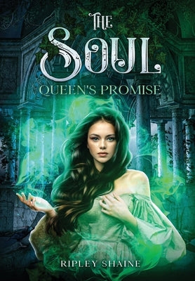 The Soul Queen's Promise by Shaine, Ripley