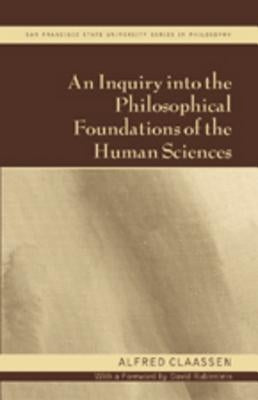 An Inquiry Into the Philosophical Foundations of the Human Sciences: With a Foreword by David Rubinstein by Anton, Anatole