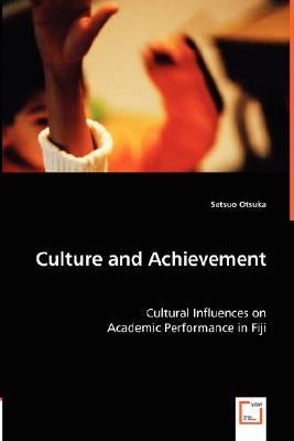Culture and Achievement by Otsuka, Setsuo