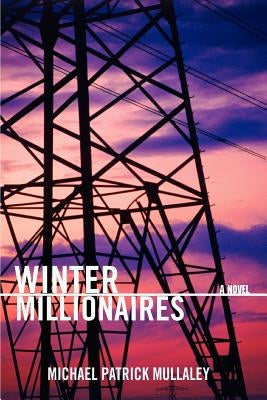Winter Millionaires by Mullaley, Michael Patrick