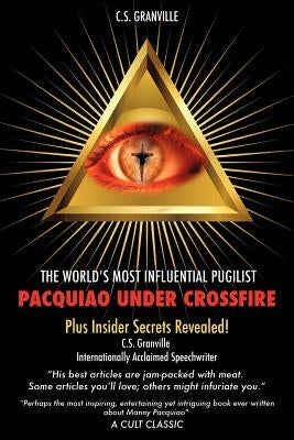 Pacquiao Under Crossfire by Granville, C. S.