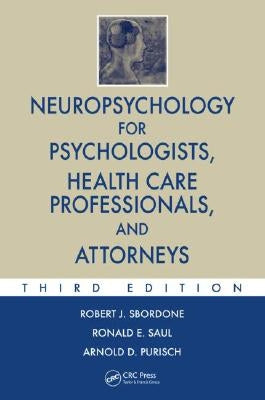 Neuropsychology for Psychologists, Health Care Professionals, and Attorneys by Sbordone, Robert J.