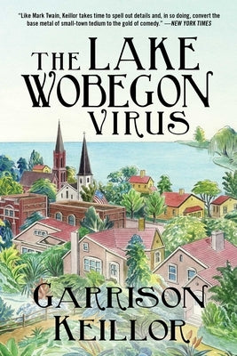 The Lake Wobegon Virus by Keillor, Garrison
