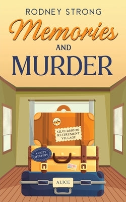 Memories and Murder by Strong, Rodney
