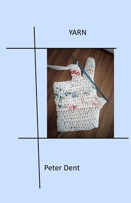 Yarn by Dent, Peter