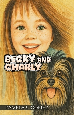 Becky and Charly by Gomez, Pamela S.