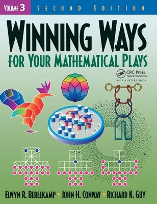 Winning Ways for Your Mathematical Plays, Volume 3 by Berlekamp, Elwyn R.