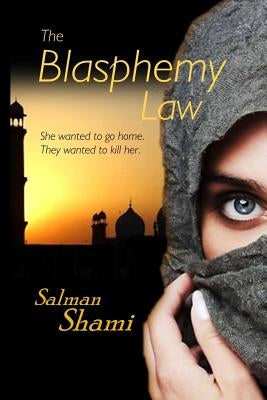 The Blasphemy Law by Shami, Salman