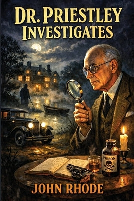 Dr. Priestley Investigates by Rhode, John