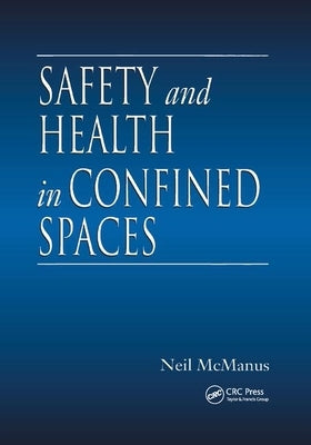 Safety and Health in Confined Spaces by McManus, Neil