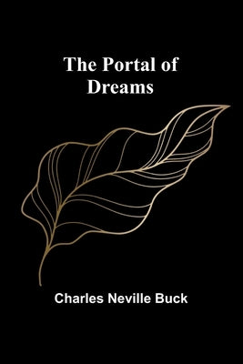 The Portal of Dreams by Neville Buck, Charles