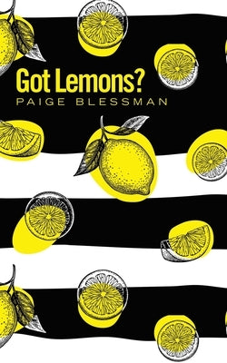 Got Lemons? by Blessman, Paige