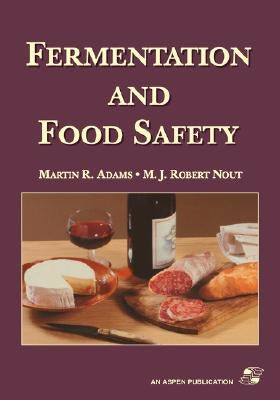 Fermentation and Food Safety by Adams, Martin
