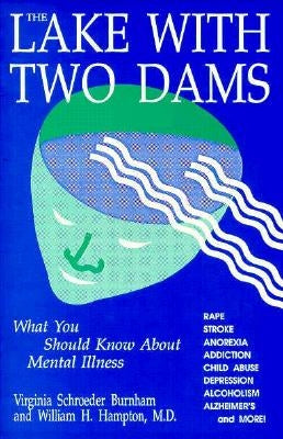 The Lake With Two Dams by Burnham, Virginia Schroeder