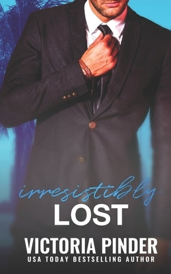 Irresistibly Lost by Pinder, Victoria