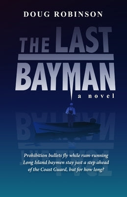 The Last Bayman by Robinson, Doug