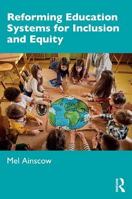 Reforming Education Systems for Inclusion and Equity by Ainscow, Mel