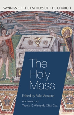 The Holy Mass by Aquilina, Mike
