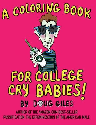 A Coloring Book for College Cry Babies by Giles, Doug