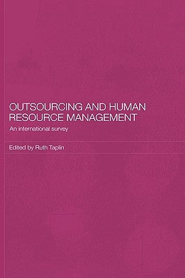 Outsourcing and Human Resource Management: An International Survey by Taplin, Ruth