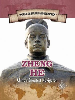 Zheng He: China's Greatest Navigator by Vietze, Andrew