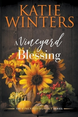 A Vineyard Blessing by Winters, Katie