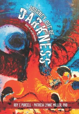 Journey out of Darkness: Autism, Art, and Self-Discovery by Purcell, Roy E.