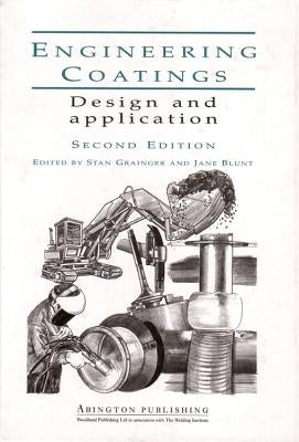 Engineering Coatings: Design and Application by Grainger, S.