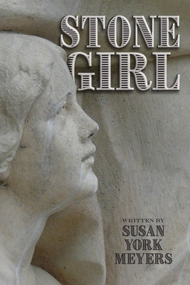 Stone Girl by Meyers, Susan York
