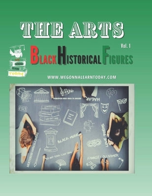 The Arts: Black Historical Figures by Hale, Matthew D.