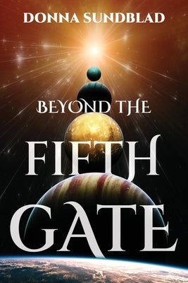 Beyond The Fifth Gate by Sundblad, Donna