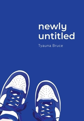newly untitled by Bruce, Tyauna