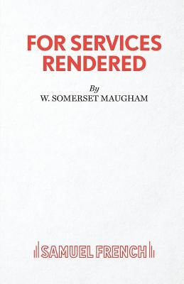 For Services Rendered by Maugham, W. Somerset