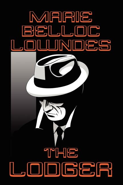 The Lodger by Lowndes, Marie Belloc