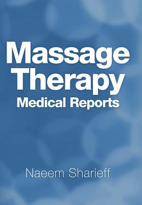 Massage Therapy Medical Reports by Sharieff, Naeem