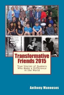 Transformative Friends by Manousos, Anthony George