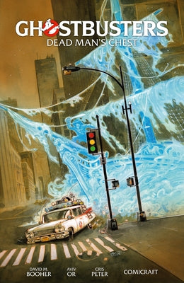 Ghostbusters Volume 2: Dead Man's Chest by Booher, David M.