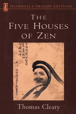 Five Houses of Zen by Cleary, Thomas F.