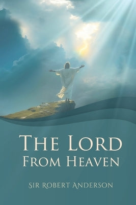 The Lord from Heaven by Anderson, Robert