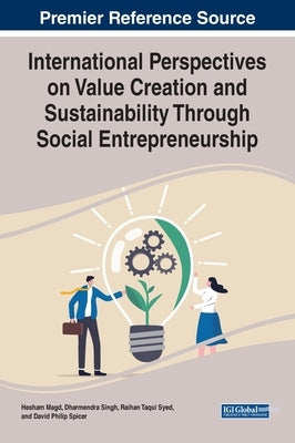 International Perspectives on Value Creation and Sustainability Through Social Entrepreneurship by Magd, Hesham