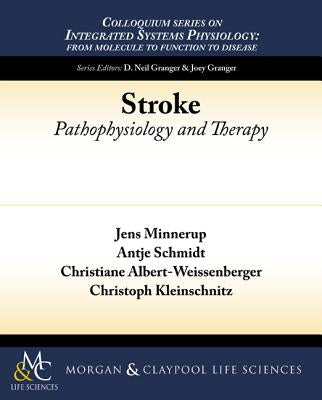 Stroke: Pathophysiology and Therapy by Minnerup, Jens