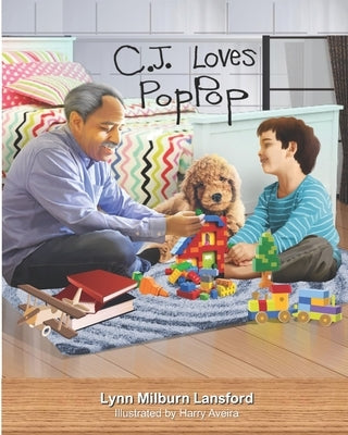 CJ Loves PopPop: A Children's Book about Death and Love by Lansford, Lynn Milburn