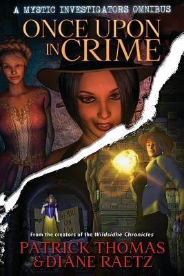 Once Upon In Crime: a Mystic Investigators omnibus by Thomas, Patrick