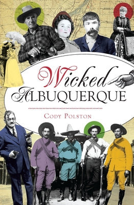 Wicked Albuquerque by Polston, Cody