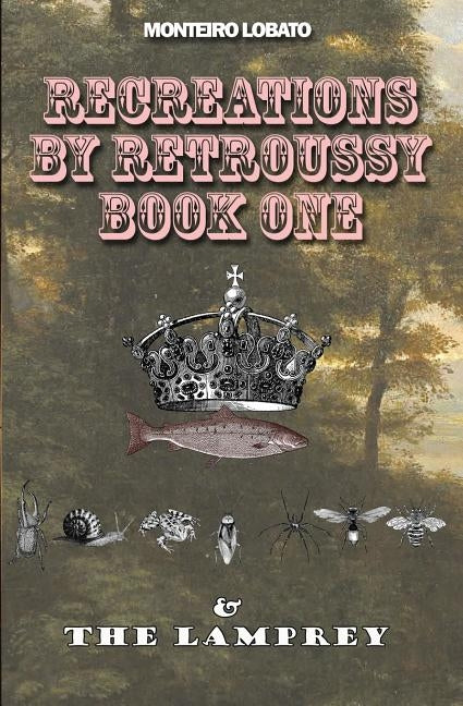 Recreations by Retroussy Book One by Ferreira Dos Santos, Flavia