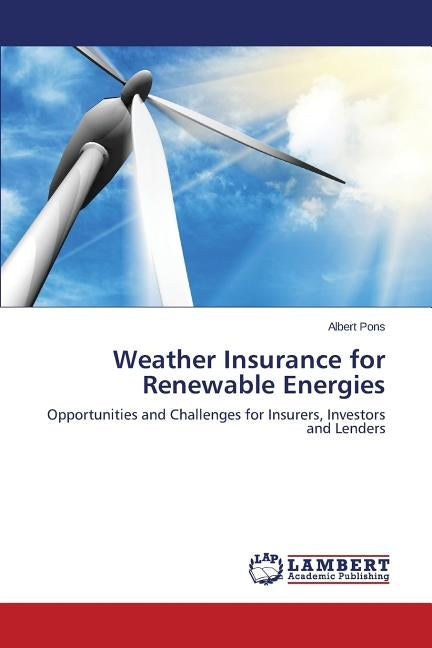 Weather Insurance for Renewable Energies by Pons, Albert